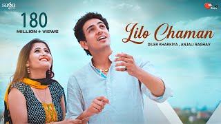 Lilo Chaman | Anjali Raghav | Diler Kharkiya | A True Love Story | New  Song 202