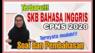 SKB BAHASA INGGRIS CPNS 2020 #2 || TRIK CEPAT DAN MUDAH MENGERJAKAN SOAL SKB BAHASA INGGRIS