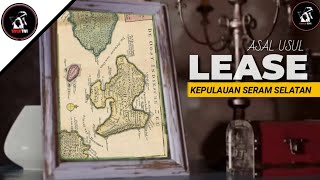 ARTI NAMA LEASE KEPULAUAN SERAM SELATAN DI MALUKU | REKA STORI TAPEA TIVI