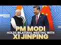 PM Modi hold bilateral meeting with Chinese President Xi Jinping |BRICS |Border Breakthrough |Russia