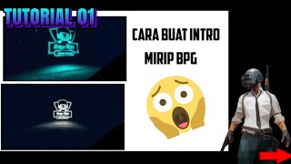 CARA MEMBUAT INTRO BPG---TUTORIAL 01