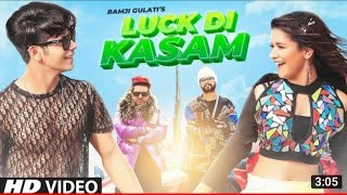 Luck Di kasam //FuLL video song(official video)//Siddharth nigam& AVNEET KAUR & singer Ramji gulati