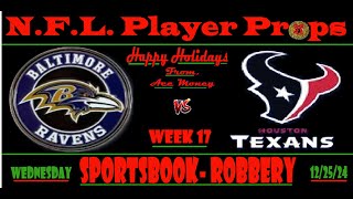 NFL player props Today Wednesday 12/25/24 | Best NFL prop bets | NFL player props | Ravens @ Texans