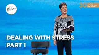 Dealing with Stress - Part 1 | Joyce Meyer | Enjoying Everyday Life