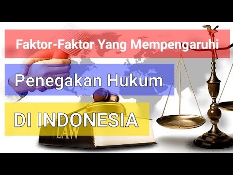 Faktor-Faktor Yang Mempengaruhi Dalam Penegakan Hukum. - YouTube