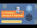 Building a Chatbot with OpenAI, Shiny, & R - Part 1: Use GPT-4 with OpenAI API in R