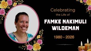 IN LOVING MEMORY OF FAMKE CORRIE REINEKE BEA WILDERMAN. 1980 - 2026, FUNERAL SERVICE