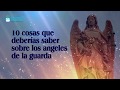 10 cosas que debes saber sobre el Ángel de la Guarda