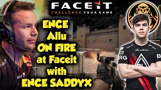 ENCE Allu ON FIRE at Faceit with ENCE SADDYX