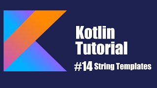 Kotlin Beginner Tutorial 14 | String Template