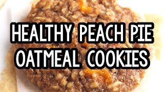 Healthy Peach Pie Oatmeal Cookies | Amy's Healthy Baking