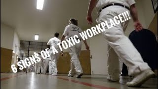 6 signs of a toxic working environment.