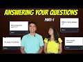 ANSWERING YOUR QUESTIONS PART-1 ♥️