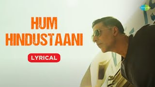 Hum Hindustani | Lyrical | Sooryavanshi | Akshay Kumar | Ranveer Singh | Ajay Devgn | Katrina Kaif