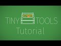 Tiny Tools Tutorial