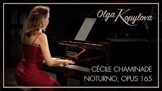 OLGA KOPYLOVA     Cécile Chaminade, Noturno Opus 165