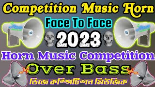 Competition Music Horn 2023 Face To Face Horn Music Competition Over Bass 2023 Dj Competition Music