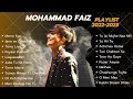 Mohammad Faiz all songs collection | Playlist 2022-2023 | #mohammadfaiz #faiz
