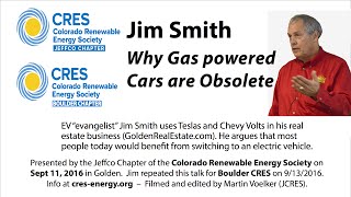 Why Gasoline Powered Cars Are Obsolete - Jim Smith