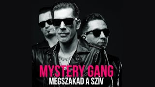 Mystery Gang: Megszakad a szív (Official Music Video)