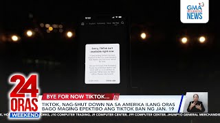 Tiktok, nag-shutdown na sa Amerika sa bisperas ng Jan. 19 ban | 24 Oras Weekend