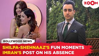 Shilpa Shetty's FUN moments on Shehnaaz Gill's show | Imran Khan BREAKS SILENCE on his absence