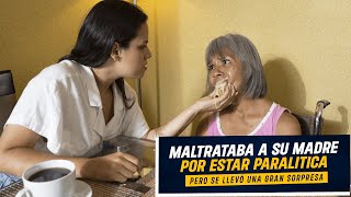 Hija maltrataba a su Madre Paralítica | Hija y Yerno personas miserables que maltrataban a su Madre