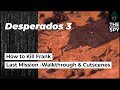 Desperados 3 Last Mission Walkthrough | How to Kill Frank | Cutscene