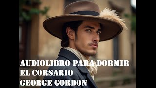 Audiolibro para dormir El Corsario | George Gordon (Pantalla Negra Voz Humana Real)