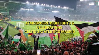Celtic 2-2 Atletico Madrid / Atmosphere Highlights & Celebrations / Champions League / Palestine