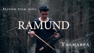 Ramund | Danish folk song | Talharpa/Jouhikko