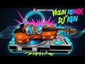 ULTIMATE VIOLIN REMIX by DJ KEN