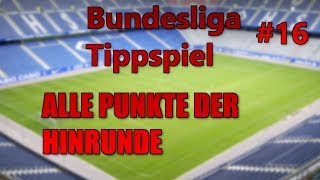 BUNDESLIGA TIPPSPIEL #16 | HINRUNDEN FAZIT | ALLE PUNKTE | Sam