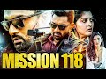 Kalyan Ram की साउथ रिलीज सुपरहिट ब्लॉकबस्टर हिंदी डब्ड एक्शन मूवी "Mission 118" | साउथ एक्शन मूवी HD
