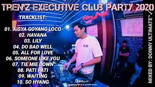 DJ BREAKBEAT TREN'Z EXECUTIVE CLUB PARTY 2020 - ( DONNY ULTIMATE™ )