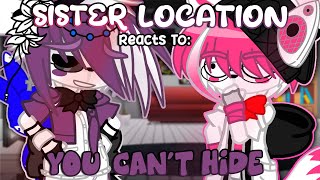 Sister Location (FNAF 5) Reacts To: “YOU CAN’T HIDE” | FNAF | Gacha