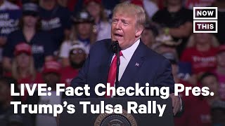 Live Fact-Checking President Trump's Rally in Tulsa, OK | LIVE | NowThis