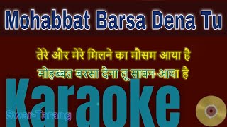 Mohabbat Barsa Dena Tu - Karaoke with Lyrics - Hindi & English