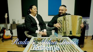 Rada \u0026 Milan Dimić - Krštenje (Official Video) 2025