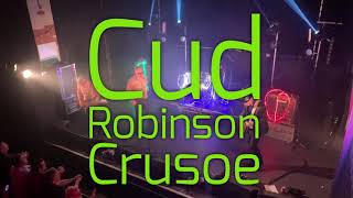 Cud - Robinson Crusoe (live at Riverside, Newcastle 1/11/2018)