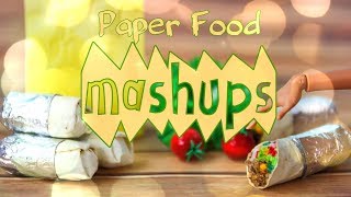 Mash Ups:  Paper Food Doll Crafts - Nachos | Tacos | Ramen & more