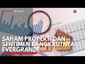 Saham Properti dan Sentimen Bangkrutnya Evergrande | IDX CHANNEL