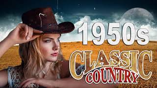 Best Classic Country Songs Of 1950s - Greatest 50S Country Music Collection