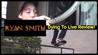 Ryan Smith - Dying to Live Review!