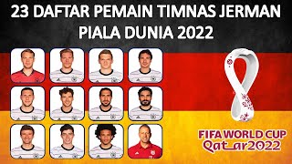 DAFTAR PEMAIN TIMNAS JERMAN DI PIALA DUNIA 2022 || FIFA WORLD CUP QATAR 2022