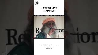 How to Live Happily Under Any Situation | EverydayWithSadhguru #shorts