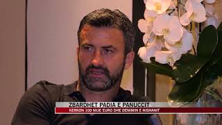 Padia e plote e Panuccit, 100 mijë euro dhe dënimin e Nishanit - News, Lajme - Vizion Plus