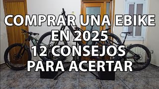 COMPRAR UNA EBIKE EN 2025,12 CONSEJOS PARA ACERTAR