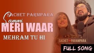 Sachet parampara New Song Sammi Meri Waar & Mehram | @कवि ratan singh bhati