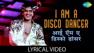 I Am A Disco Dancer with lyrics | आय ऍम अ डिस्को डांसर के बोल | Disco Dancer | Vijay Benedict|Mithun